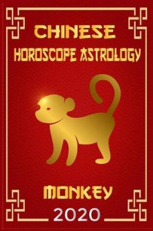 Cover of Monkey Chinese Horoscope & Astrology 2020