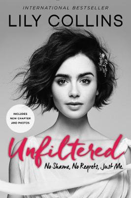 Unfiltered by Lily Collins