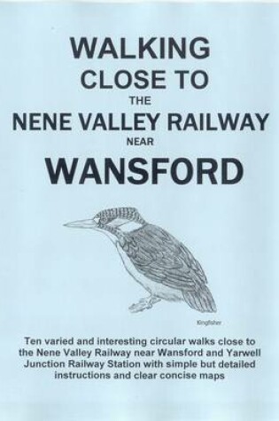 Cover of Walking Close to the Nene Valley Railway Near Wansford