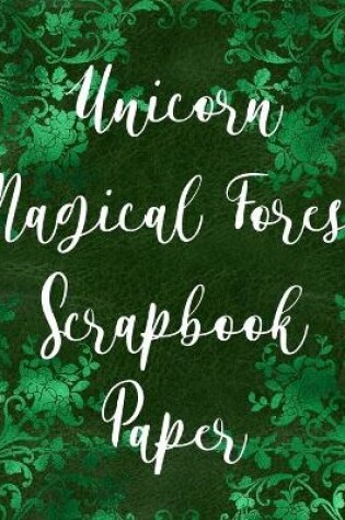 Cover of Unicorn Magical Forest Scrapbook Paper