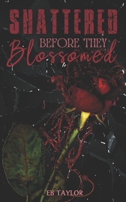 Book cover for Shattered Before They Blossomed