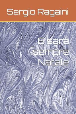 Book cover for E sarà sempre Natale