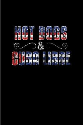 Book cover for Hot Dogs & Cuba Libre