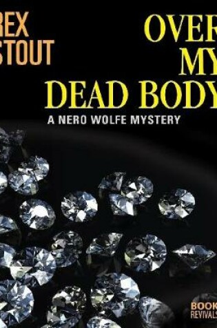 Cover of Over My Dead Body: A Nero Wolfe Mystery