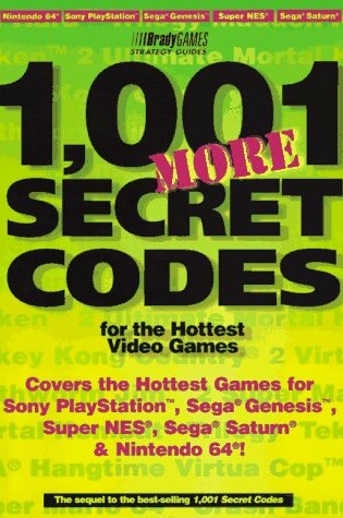 Cover of 1, 001 More Secret Codes for the Hottest Video Games