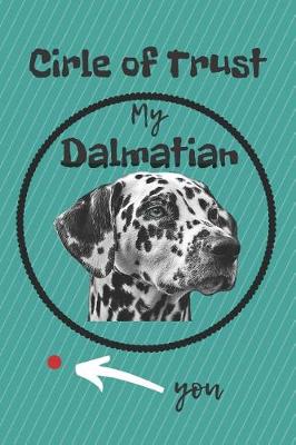 Book cover for Circle of Trust My Dalmatian Blank Lined Notebook Journal