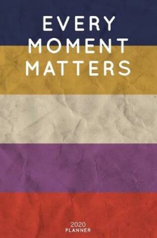 Cover of Every Moment Matters