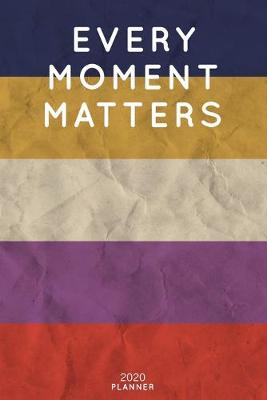 Book cover for Every Moment Matters