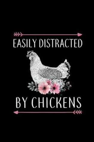 Cover of Easily Distracted By Chickens Gift For Chicken Lovers