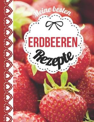 Book cover for Meine besten Erdbeeren Rezepte