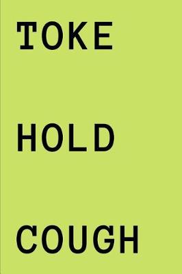 Book cover for Toke Hold Cough