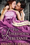 Book cover for His Forbidden Debutante