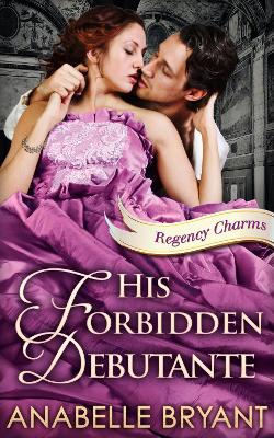 Cover of His Forbidden Debutante