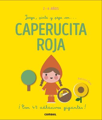 Cover of Juega, Pinta Y Pega Con... Caperucita Roja