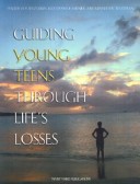 Book cover for Guiding Young Teens Through Life's Losses