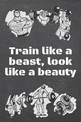 Book cover for Train like a beast, look like a beauty