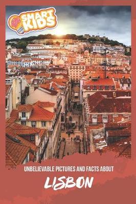 Book cover for Unbelievable Pictures and Facts About Lisbon