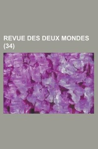 Cover of Revue Des Deux Mondes (34 )