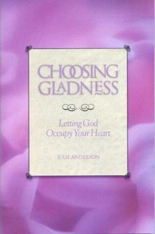 Cover of Choosing Gladness