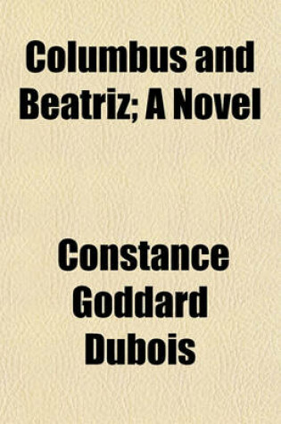 Cover of Columbus and Beatriz; A Novel