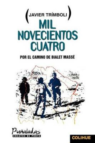 Cover of MIL Novecientos Cuatro: Por El Camino De Bialet Masse