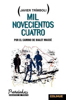 Book cover for MIL Novecientos Cuatro: Por El Camino De Bialet Masse