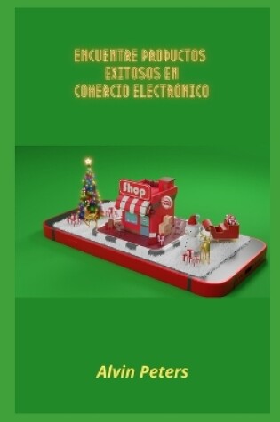 Cover of Encuentre Productos Exitosos En Comercio Electrónico