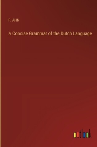 Cover of A Concise Grammar of the Dutch Language