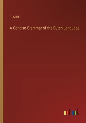Book cover for A Concise Grammar of the Dutch Language