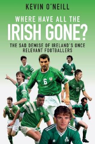 Cover of Where Have All the Irish Gone?