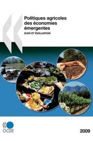 Cover of Politiques Agricoles Des Economies Emergentes 2009