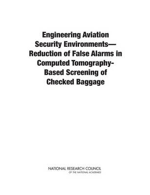 Book cover for Engineering Aviation Security Environments--Reduction of False Alarms in Computed Tomography-Based Screening of Checked Baggage