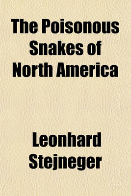 Book cover for The Poisonous Snakes of North America