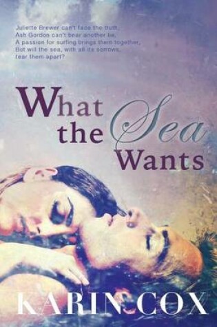 Cover of What the Sea Wants