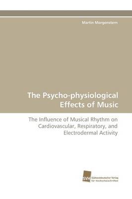 Book cover for The Psycho-Physiological Effects of Music