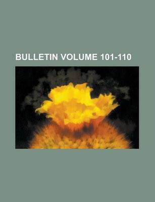 Book cover for Bulletin Volume 101-110