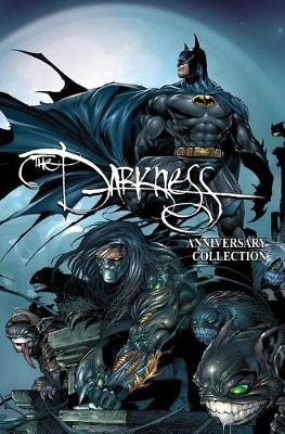Book cover for The Darkness: Darkness/ Batman & Darkness/ Superman 20th Anniversary Collection