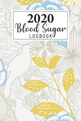 Book cover for 2020 Blood Sugar Log Book