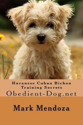 Book cover for Havanese Cuban Bichon Training Secrets