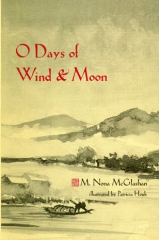 Cover of O Days of Wind and Moon