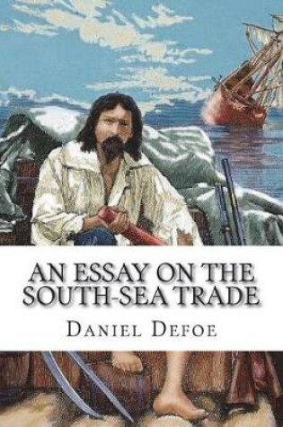 Cover of An essay on the South-Sea trade