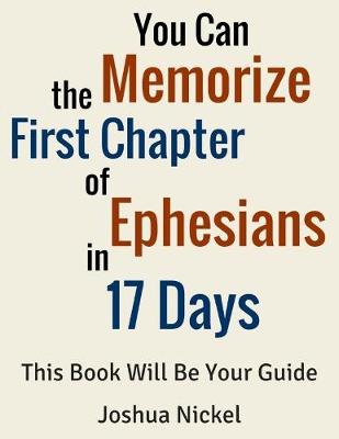 Book cover for You Can Memorize the First Chapter of Ephesians in 17 Days. This Book Will Be Your Guide.