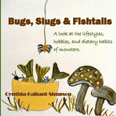 Book cover for Bugs, Slugs & Fishtails