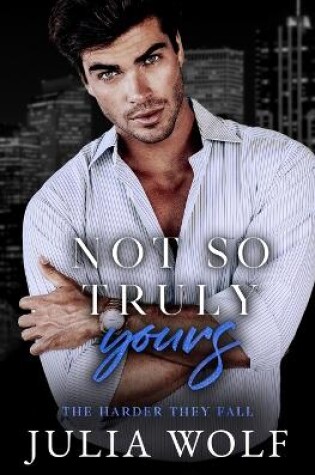 Cover of Not So Truly Yours