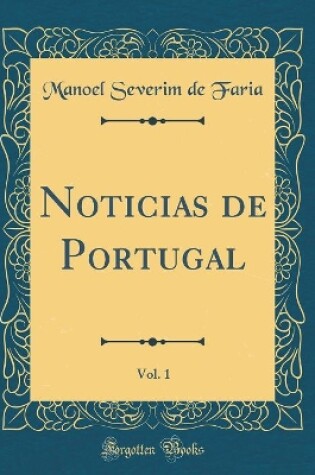 Cover of Noticias de Portugal, Vol. 1 (Classic Reprint)