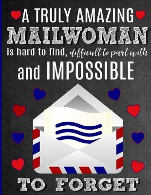 Book cover for A Truly Amazing Mailwoman Is Hard To Find, Difficult To Part With And Impossible To Forget