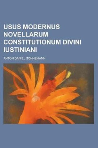 Cover of Usus Modernus Novellarum Constitutionum Divini Iustiniani