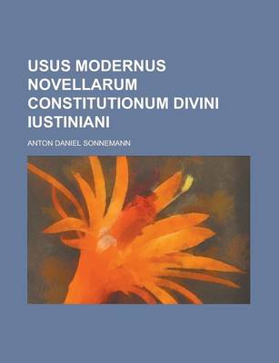 Book cover for Usus Modernus Novellarum Constitutionum Divini Iustiniani