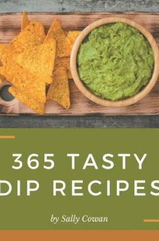Cover of 365 Tasty Dip Recipes