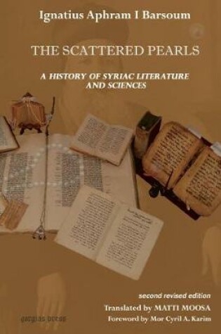 Cover of The Scattered Pearls: History of Syriac Literature and Sciences